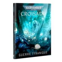 W40K - Croisade - Guerre Tyranique