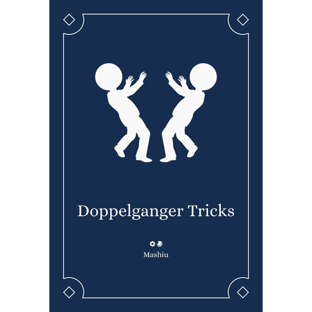Doppelgänger tricks 20 Doppelganger 0